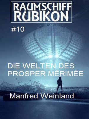 cover image of Raumschiff Rubikon 10 Die Welten des Prosper Mérimée